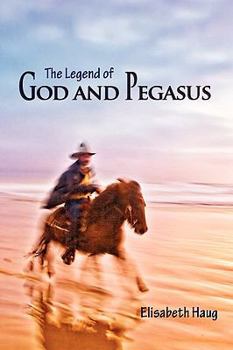Paperback The Legend of God and Pegasus Book