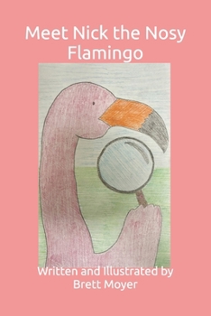 Paperback Meet Nick the Nosy Flamingo Book