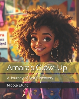 Paperback Amara's Glow-Up: A Journey of Self-Discovery Book