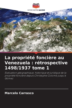 Paperback La propriété foncière au Venezuela: rétrospective 1498/1937 tome 1 [French] Book