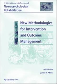 New Methodologies for Intervention and Outcome Measurement: A Special Issue of Neuropsychological Rehabilitation