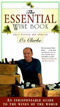 Paperback The Essential Wine Book: An Indispensable Guide to the Wines of the World Book