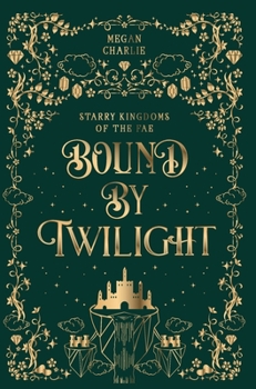 Hardcover Bound by Twilight: A Gender-Swapped Jack and the Beanstalk Retelling Book