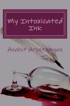 Paperback My Intoxicated Ink Book