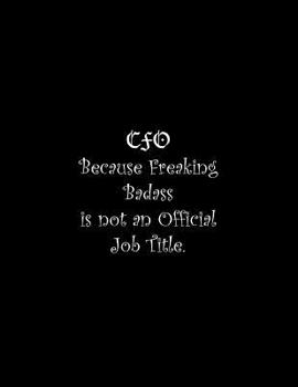 Paperback CFO Because Freaking Badass is not an Official Job Title: Line Notebook Handwriting Practice Paper Workbook Book