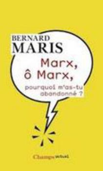 Paperback Marx, o Marx, pourquoi m'as-tu abandonne ? (French Edition) [French] Book