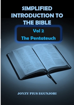 Paperback SIMPLIFIED INTRODUCTION TO THE BIBLE Vol 2: The Pentateuch Book