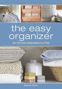 Spiral-bound The Easy Organizer: 365 Tips for Conquering Clutter Book