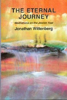 Hardcover The Eternal Journey: Meditations on the Jewish Year Book
