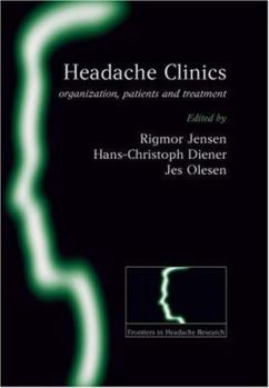 Hardcover Headache Clinics: Organisation, Patients and Treatment Book