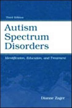 Autism Spectrum Disorders: Identification, Education, and Treatment