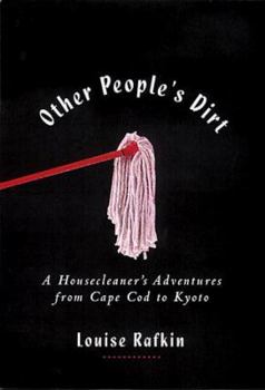 Hardcover Other People's Dirt: A Housecleaner's Curious Adventures Book