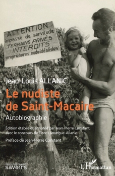 Le nudiste de Saint-Macaire: Autobiographie (Mouvement Des Savoirs) (French Edition)