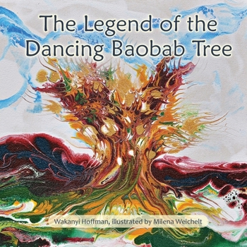 Paperback The Legend of the Dancing Baobab Tree Book