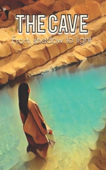 Paperback The Cave: From shadow to light Book