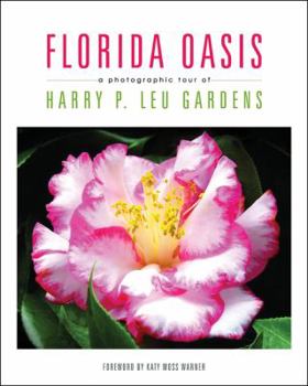 Hardcover Florida Oasis a Photographic Tour of Harry P. Leu Gardens Book