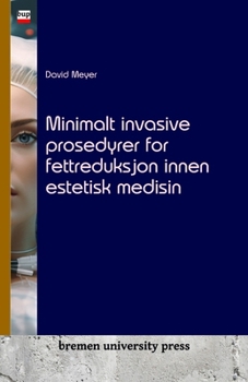 Paperback Minimalt invasive prosedyrer for fettreduksjon innen estetisk medisin [Norwegian] Book