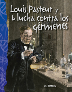 Paperback Louis Pasteur Y La Lucha Contra Los Gérmenes [Spanish] Book