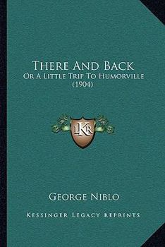 There and Back, or a Little Trip to Humorville