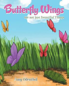 Paperback Butterfly Wings are not just Beautiful Things Book