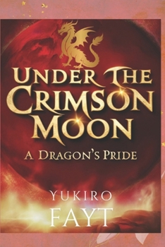Paperback Under the Crimson Moon: A Dragon's Pride Book