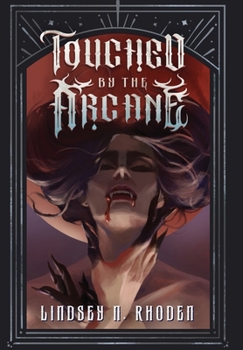 Hardcover Touched By The Arcane Book