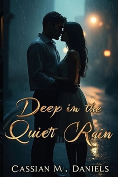 Deep in the Quiet Rain