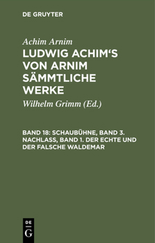 Hardcover Schaubühne, Band 3. Nachlass, Band 1. Der Echte Und Der Falsche Waldemar [German] Book