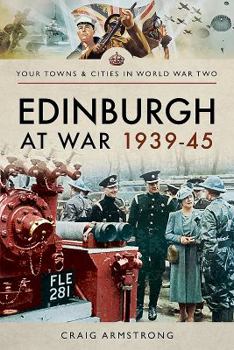 Paperback Edinburgh at War 1939-45 Book