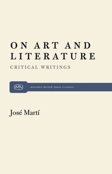 Hardcover On Art and Literature: Critical Writings by José Martí Book