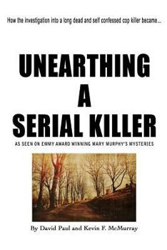 Paperback Unearthing a Serial Killer Book
