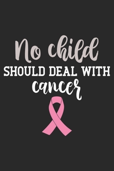 No Child Should Deal With Cancer: cancer 50 essential things to do,cancer patient cookbook, cancer love story, cancer journals, cancer memoirs and ... cookbook, cancer journies, Cancer Journal