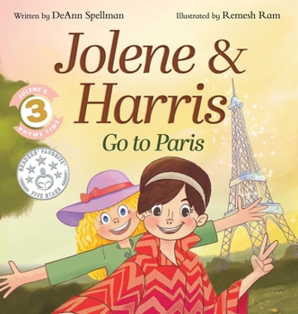 Jolene & Harris Go to Paris: A Whimsical Rhyming Travel Adventure for Kids (Jolene's Rhyme Time)