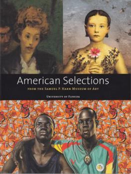 Paperback American Selections from the Samuel P. Harn Museum of Art Book