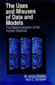 Hardcover The Uses and Misuses of Data and Models: The Mathematization of the Human Sciences Book