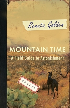 Paperback Mountain Time: A Field Guide to Astonishment Book