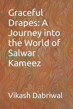 Paperback Graceful Drapes: A Journey into the World of Salwar Kameez Book