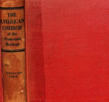 Hardcover The American church of the Protestant heritage Book