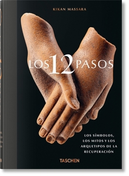 Hardcover Los 12 Pasos. Los Símbolos, Los Mitos Y Los Archetipos de la Recuperación [Spanish] Book