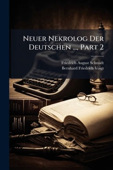 Paperback Neuer Nekrolog Der Deutschen ..., Part 2 [German] Book