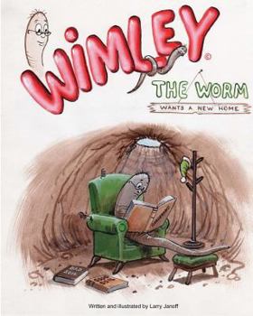 Paperback Wimley The Worm Wants a New Home Book