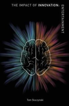 Paperback The Impact of Innovation: Entertainment Book