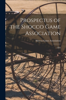 Paperback Prospectus of the Shocco Game Association: 1894 Book