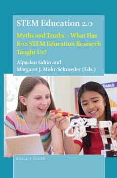 Paperback Stem Education 2.0: Myths and Truths - What Has K-12 Stem Education Research Taught Us? Book