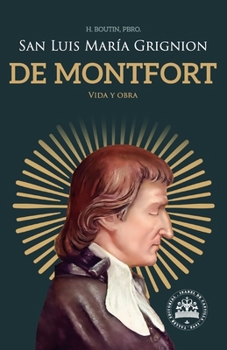 Paperback San Luis María Grignion de Montfort: Vida y obra [Spanish] Book