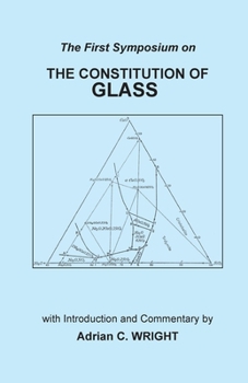 Paperback The Constitution of Glass: The First Symposium on the Constitution of Glass Book