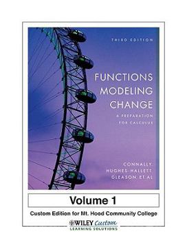 Functions Modeling Change : A Preparation for Calculus [Volume 1] Custom Edition for Mt. Hood Community College