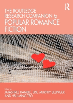 Paperback The Routledge Research Companion to Popular Romance Fiction Book