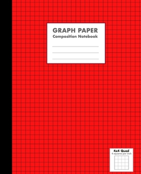 Graph Paper Composition Notebook: Red -  4x4 Quad Ruled (4 Squares per Inch), 100 Pages, Sheets - Use for Math, Science, Art, Writing and Ideas (7.5 x 9.25 in)