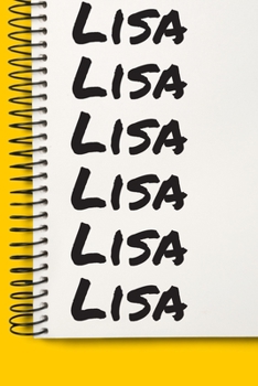 Name Lisa A beautiful personalized: Lined Notebook / Journal Gift, 120 Pages, 6 x 9 inches , NoteBook Gift For Lisa , Personal Diary, Lisa , ... Diary to Write, work, or home!, Soft Cover, M